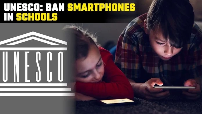 UNESCO proposes ban on the use of smartphones in schools globally