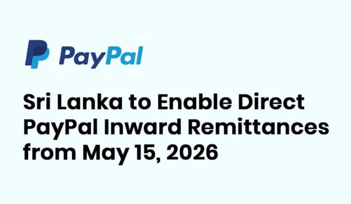 Sri Lanka to Enable Direct PayPal Inward Remittances from May 15, 2026